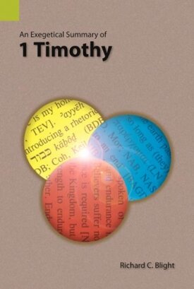 An Exegetical Summary of 1 Timothy (Exegetical Summaries Series)