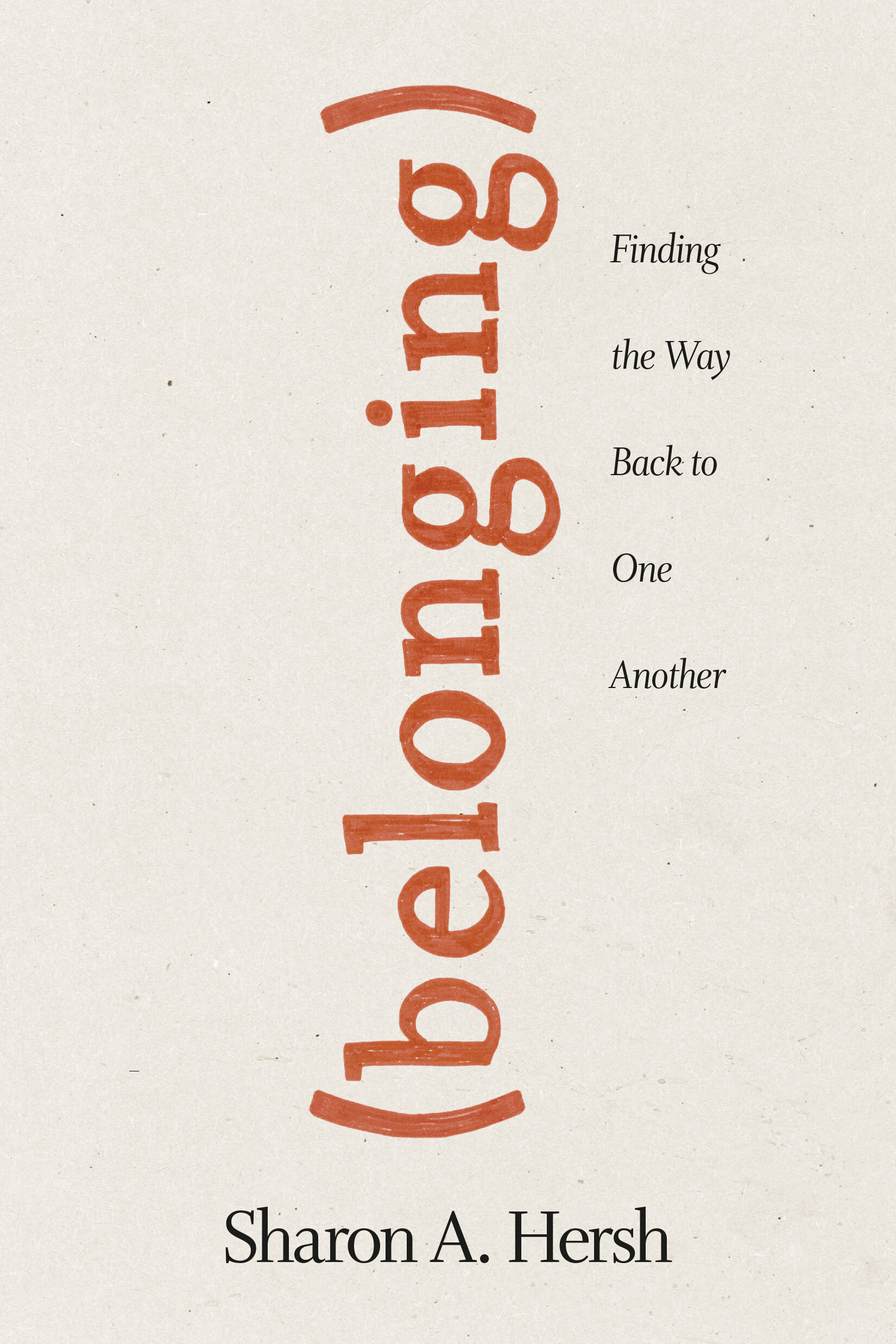 Belonging finding the way back to one another logos bible software