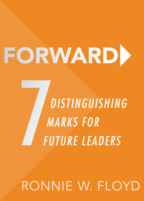 Forward: 7 Distinguishing Marks for Future Leaders