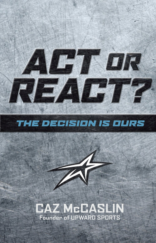 Act or React: The Decision is Ours