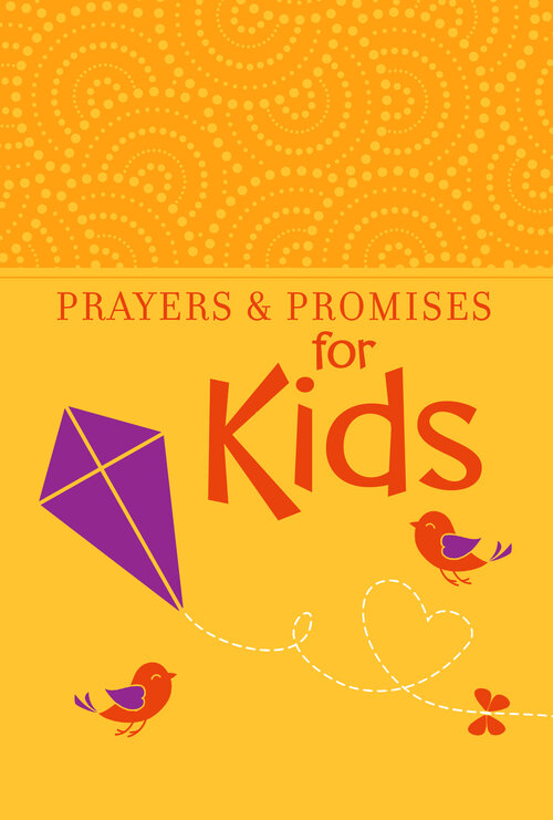 Prayers and Promises for Kids: Prayers & Promises