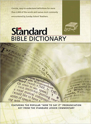 Standard Lesson Commentary: Concise Bible Dictionary