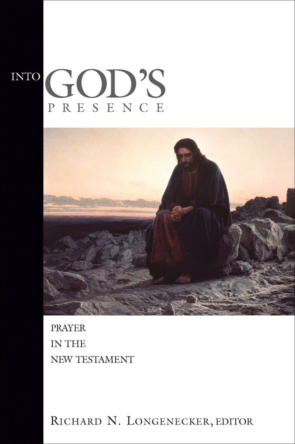 Into God’s Presence: Prayer in the New Testament | Logos Bible Software