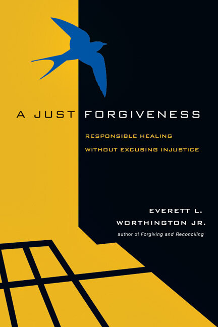 A Just Forgiveness: Responsible Healing without Excusing Injustice