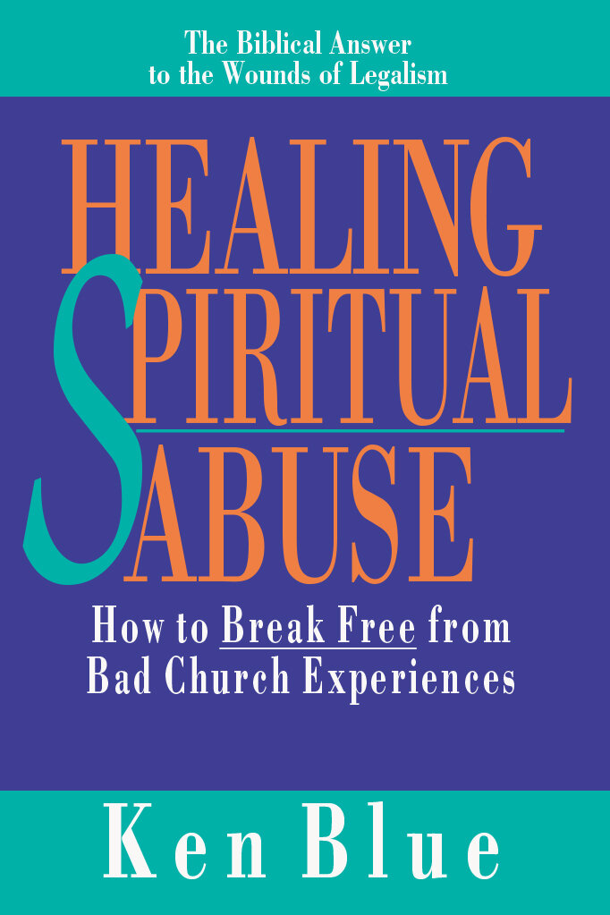 Healing Spiritual Abuse: How to Break Free from Bad Church Experience