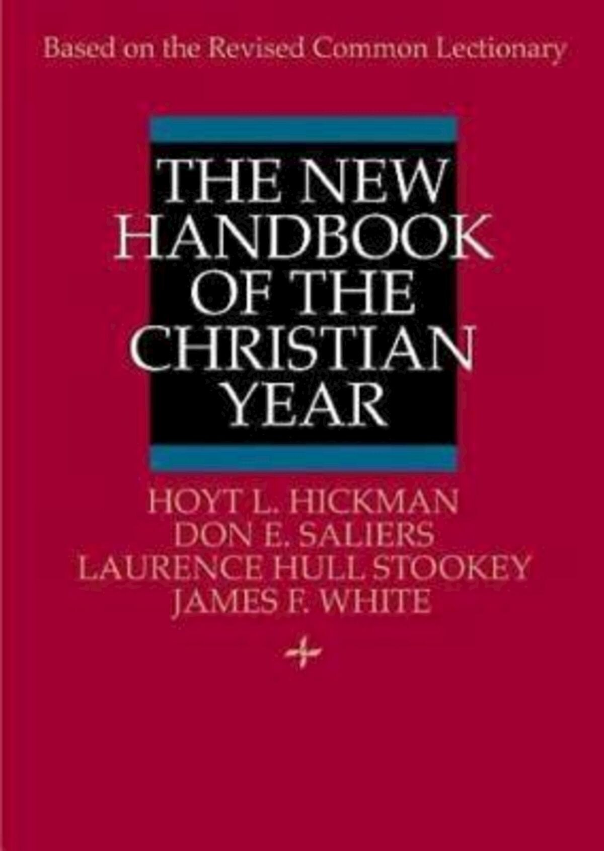 The New Handbook of the Christian Year Based on the Revised Common