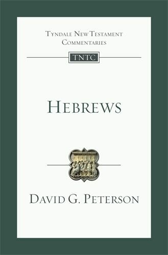 Hebrews: An Introduction and Commentary (Tyndale New Testament Commentary)