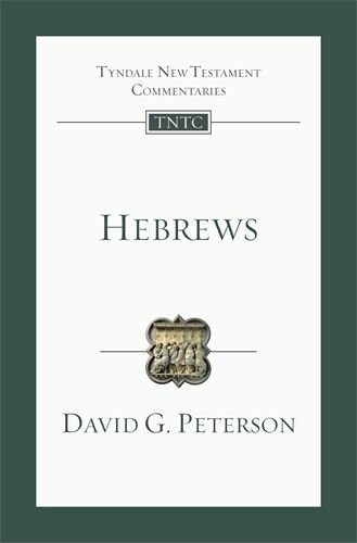 Hebrews (Tyndale New Testament Commentaries | TNTC)