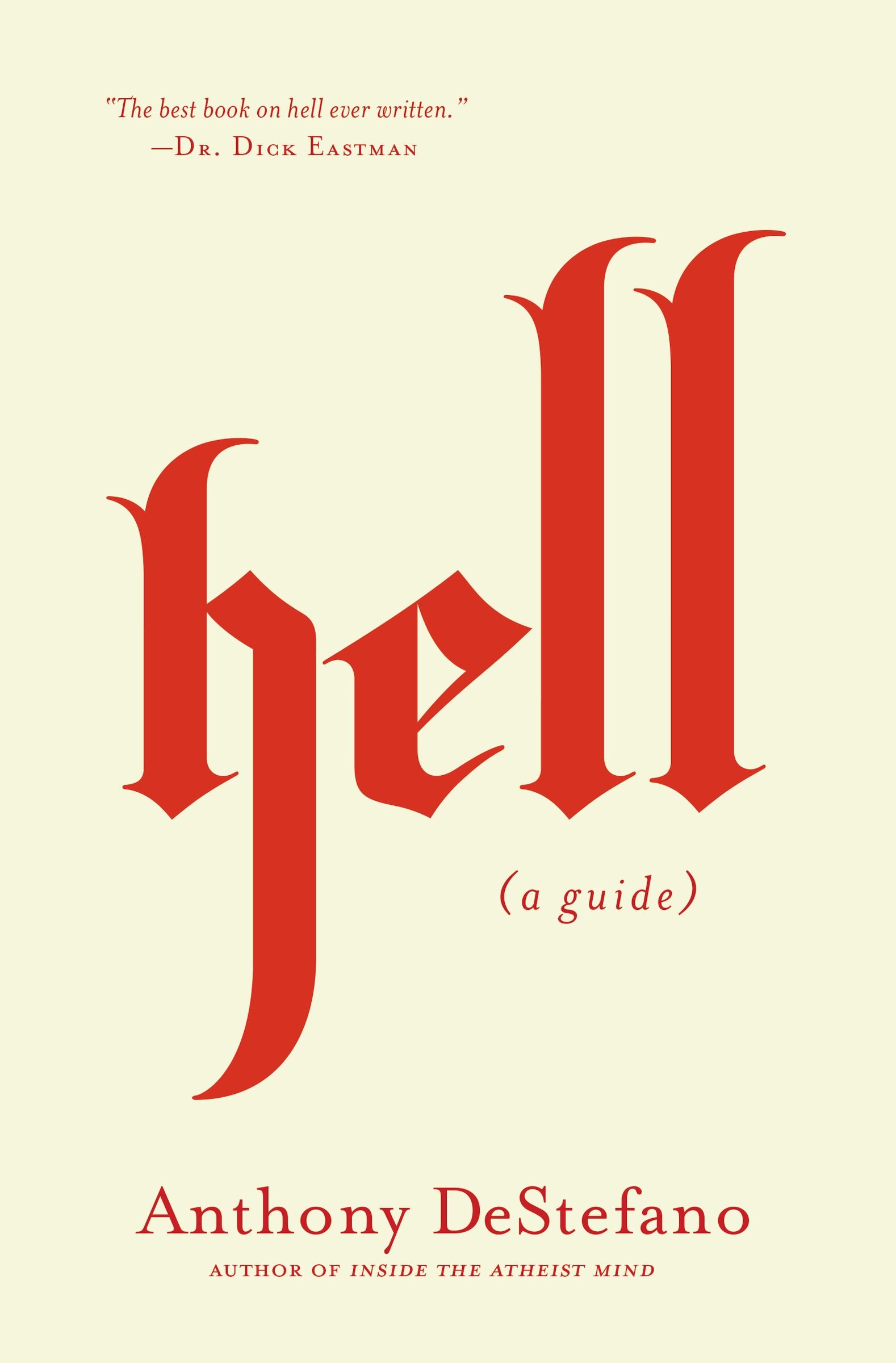Hell: A Guide (Answers to All Your Questions about the Devil (Satan), Demons, the Afterlife, Judgement, Eternal Punishment and More)