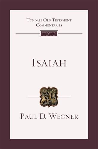 Isaiah: An Introduction and Commentary (Tyndale Old Testament Commentary | TOTC)