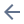 Arrow Back
icon