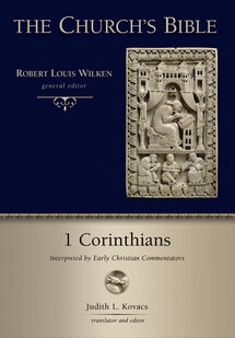 1 Corinthians: Interpreted by Early Christian Commentators (The Church’s Bible | CB)