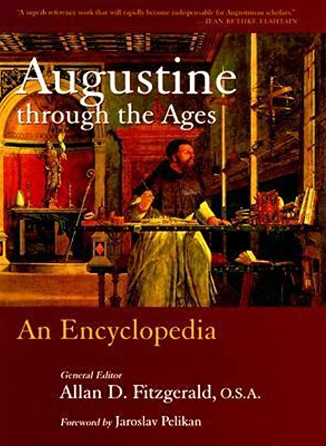 Augustine Through the Ages: An Encyclopedia