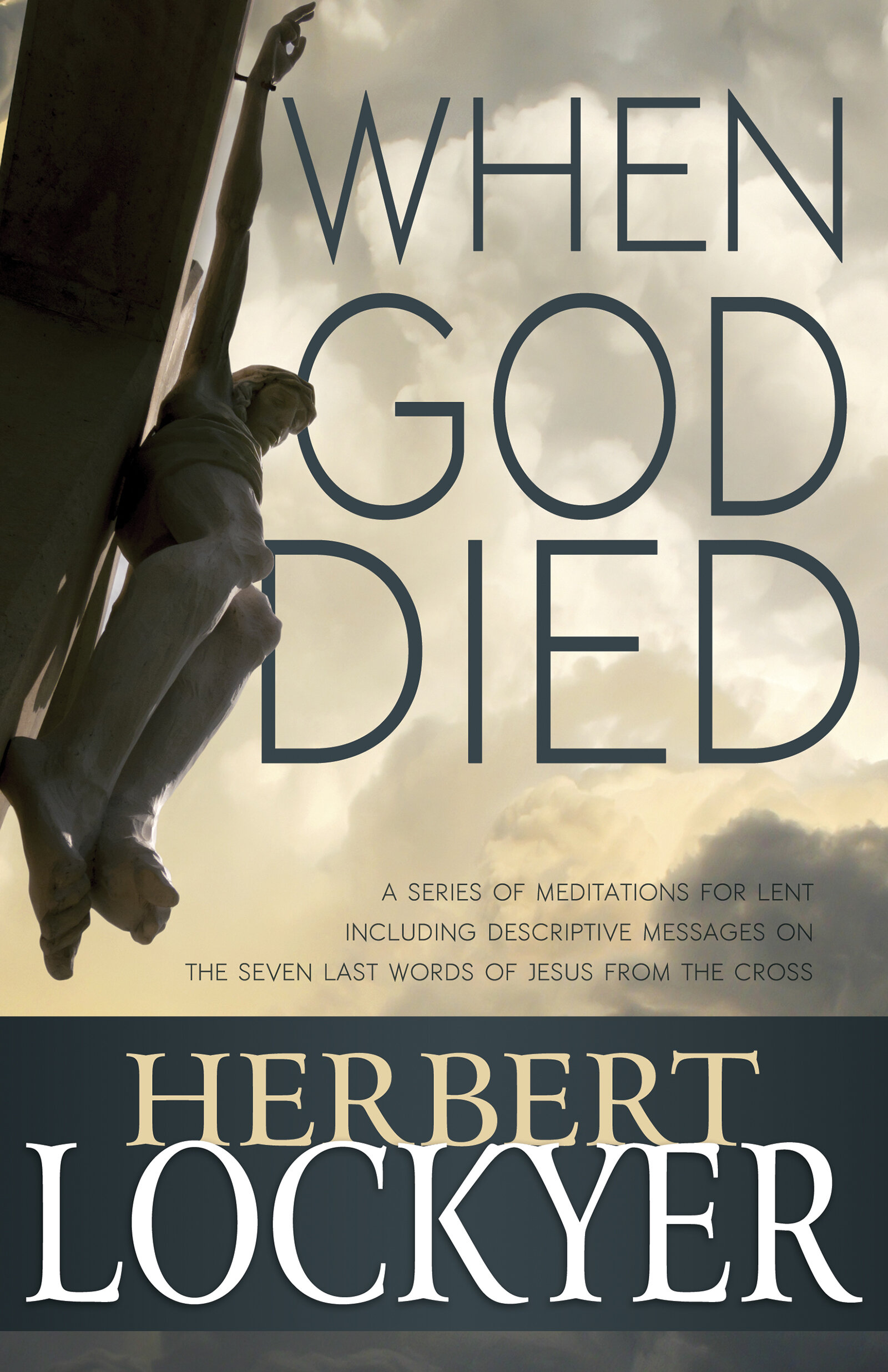 When God Died: A Series of Meditations for Lent