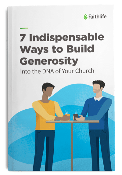 7 Indispensable Ways to Make Generosity Part of Your Church’s DNA