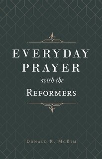 Everyday Prayer with the Reformers