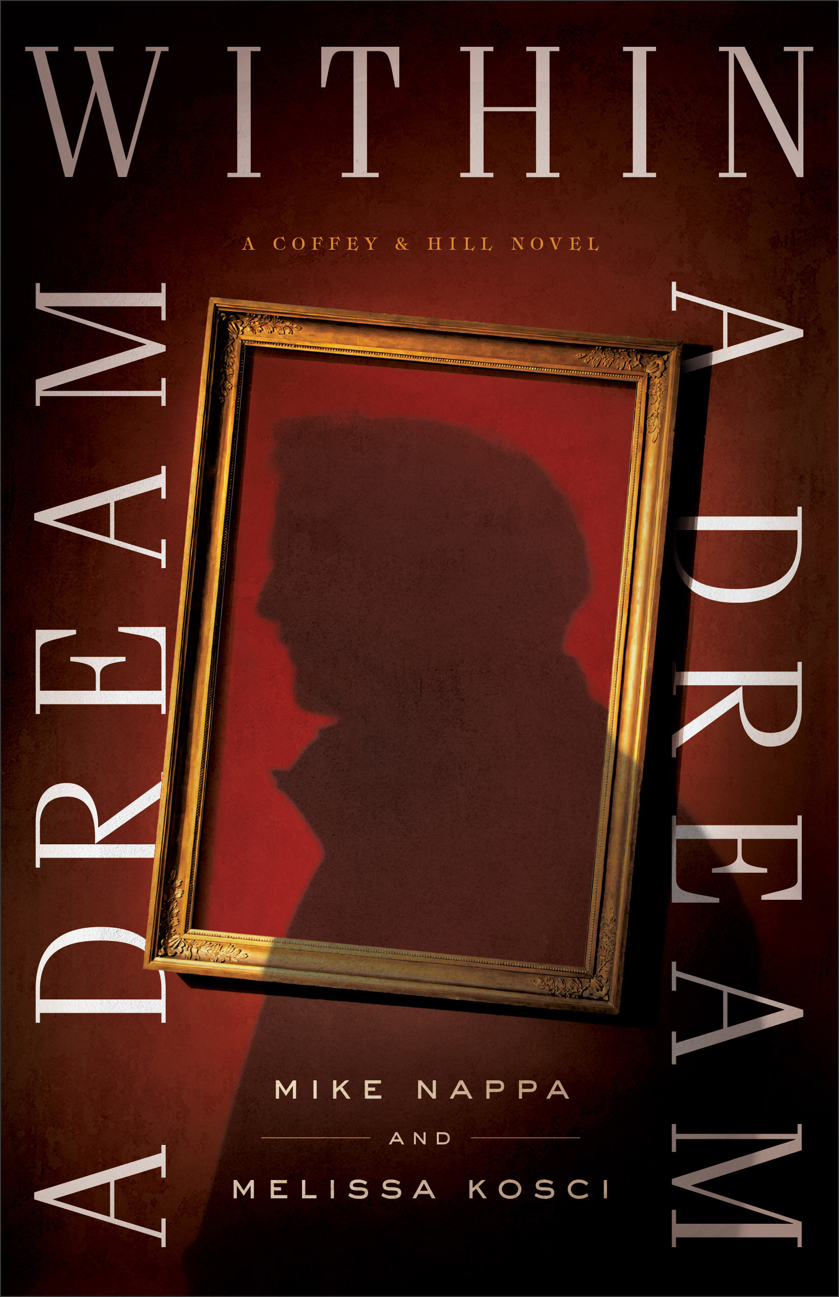 A Dream within a Dream (Coffey and Hill Book #3): Coffey & Hill