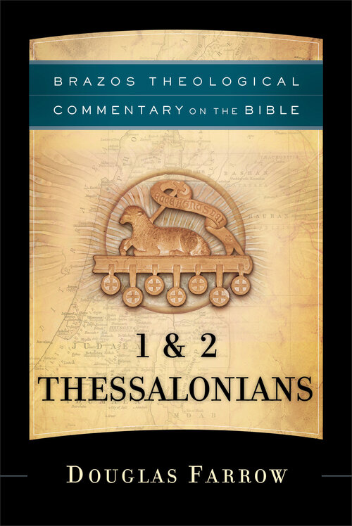 1 & 2 Thessalonians (Brazos Theological Commentary on the Bible | BTC)