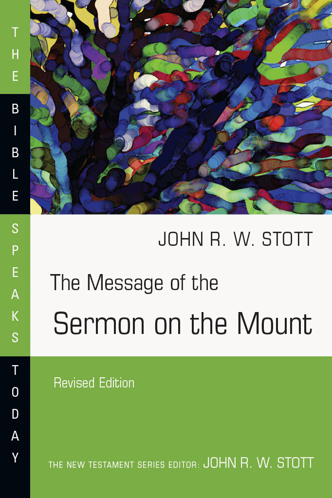 The Message of the Sermon on the Mount, rev. ed. (The Bible Speaks Today)
