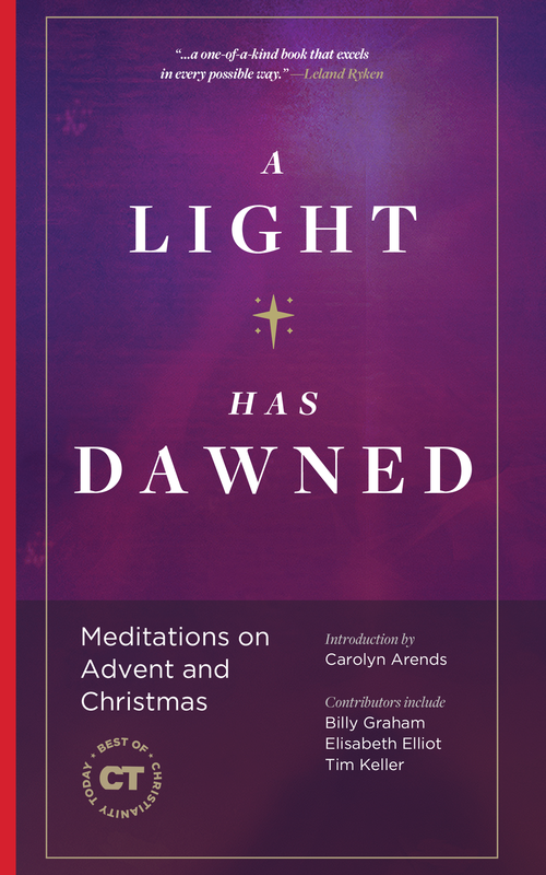A Light Has Dawned: Meditations on Advent and Christmas