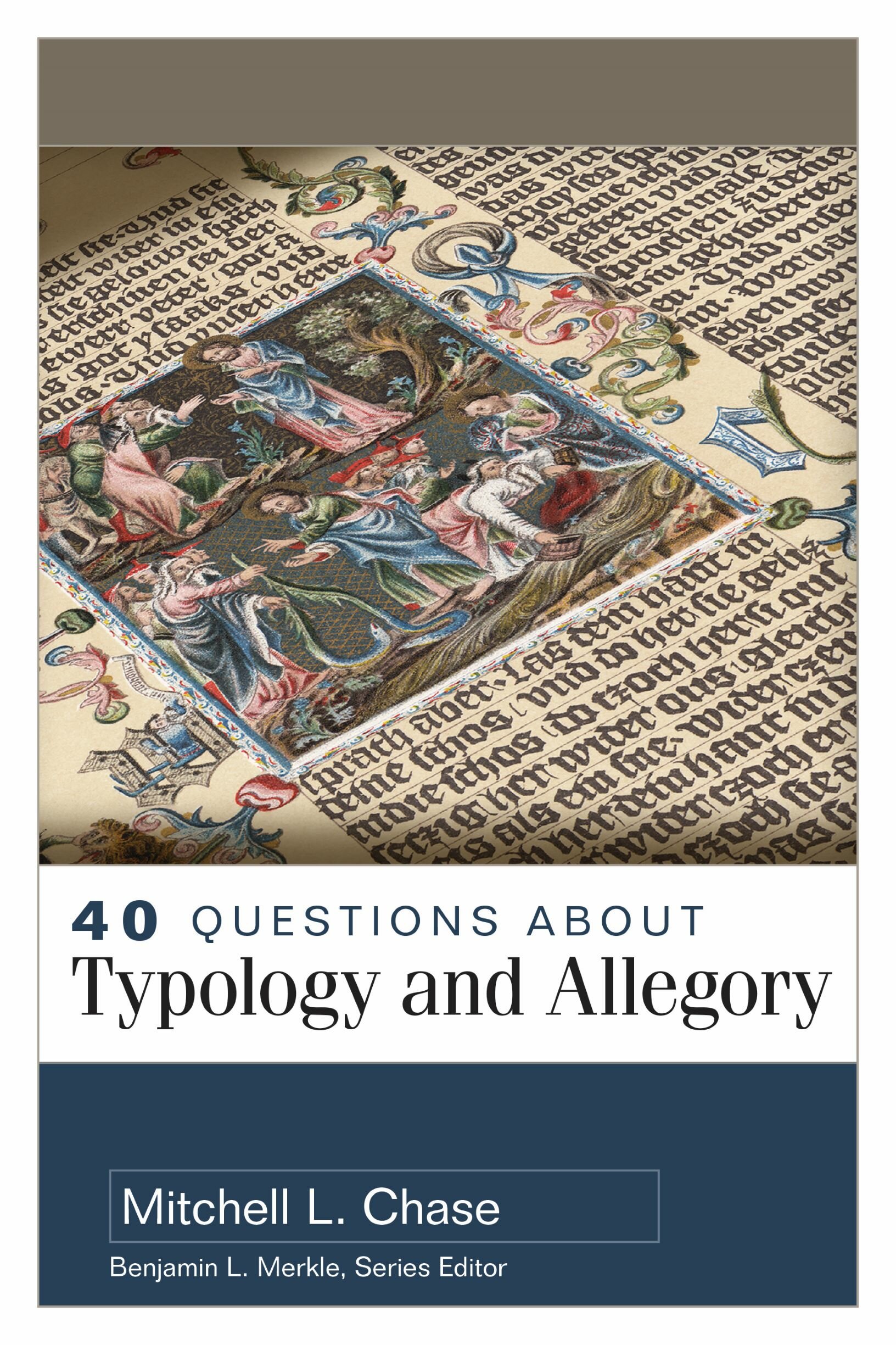40 Questions about Typology and Allegory (40 Questions Series)