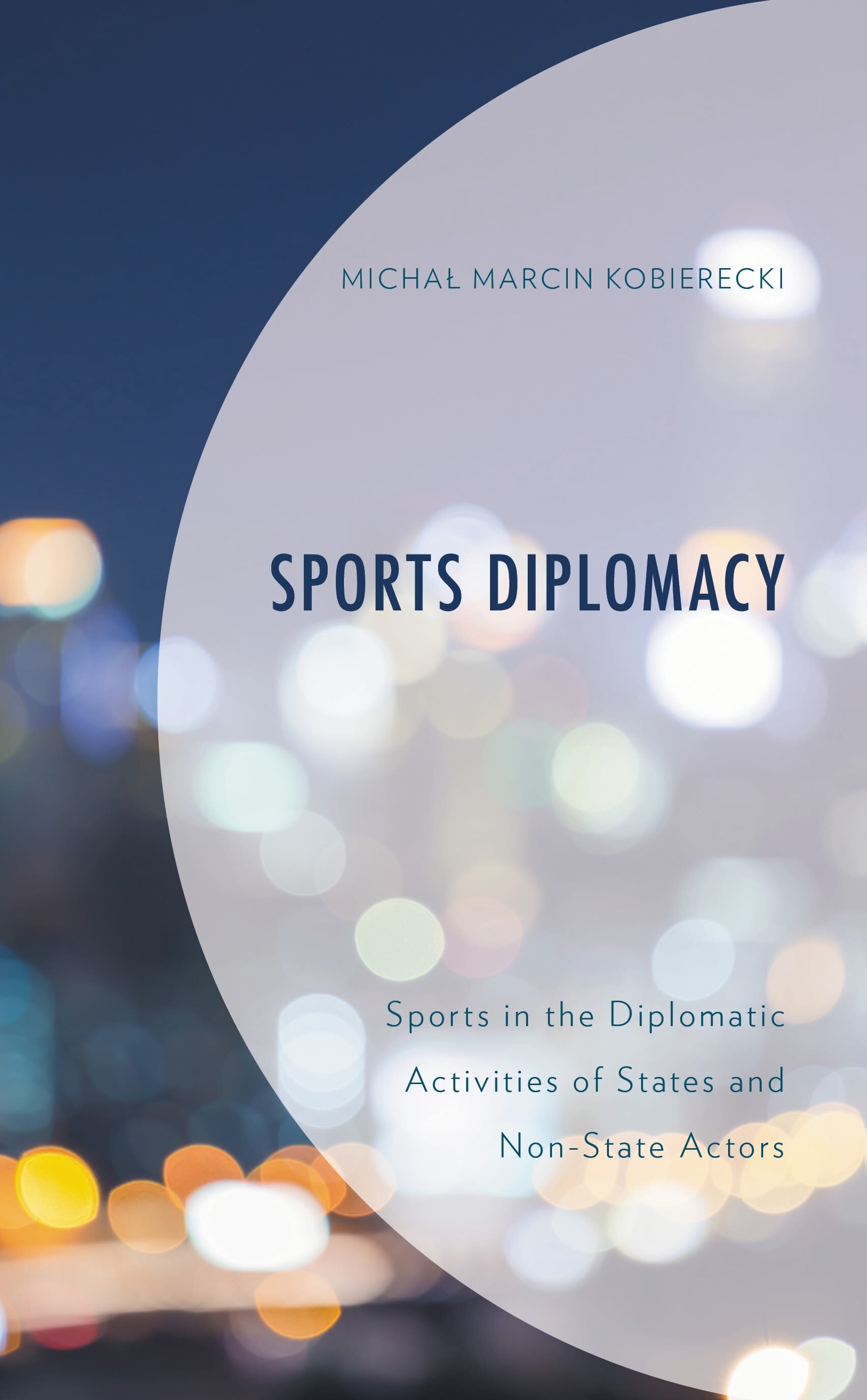 Sports Diplomacy Sports in the Diplomatic Activities of States and NonState Actors Logos