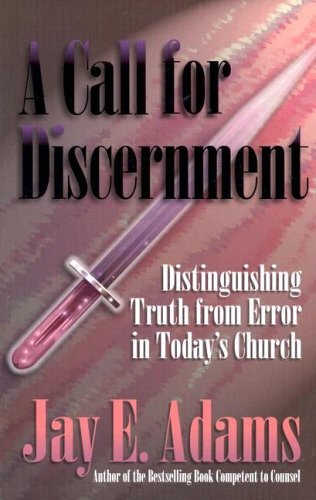A Call for Discernment: Distinguishing Truth from Error in Today’s Church