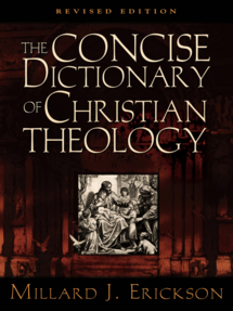 The Concise Dictionary of Christian Theology, rev. ed.