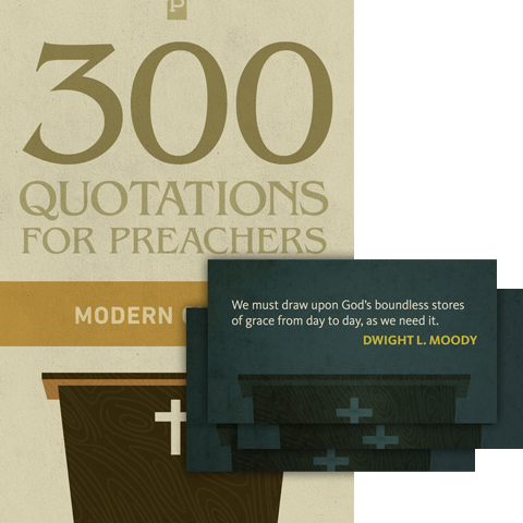 300 Quotations for Preachers from the Modern Church