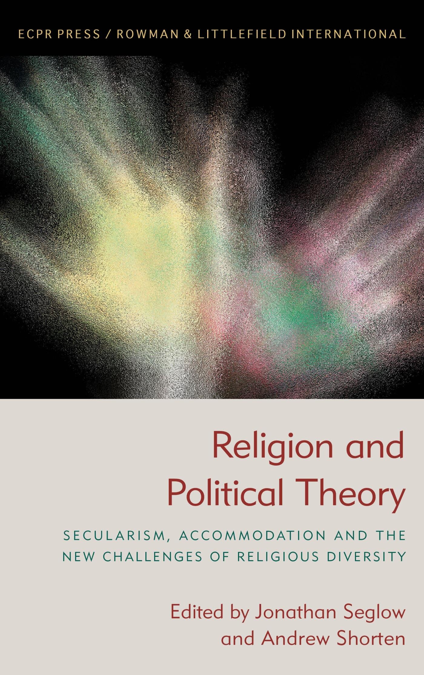 Religion and Political Theory: Secularism, Accommodation and The New ...