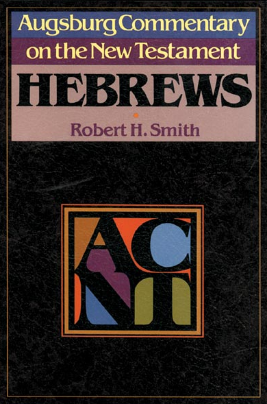Hebrews (Augsburg New Testament Commentary | ACNT)