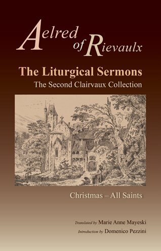 The Liturgical Sermons: The Second Clairvaux Collection; Christmas through All Saints