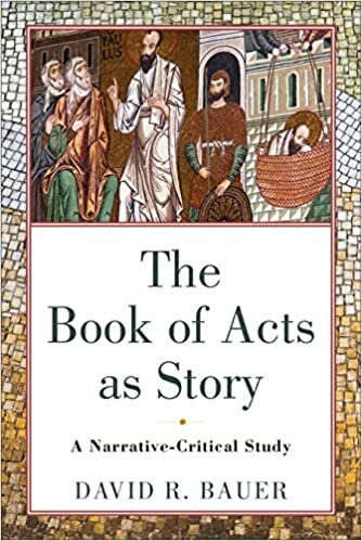 The Book of Acts as Story: A Narrative-Critical Study