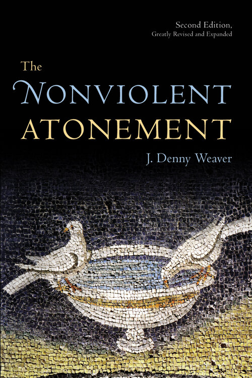 The Nonviolent Atonement, 2nd ed.