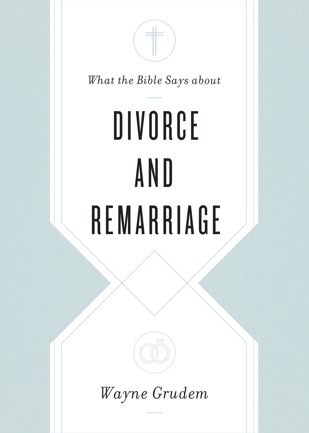 What the Bible Says about Divorce and Remarriage