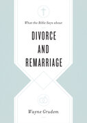 What the Bible Says about Divorce and Remarriage