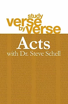 Study Verse by Verse with Dr. Steve Schell: Acts