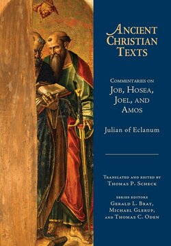 Commentaries on Job, Hosea, Joel, and Amos (Ancient Christian Texts)