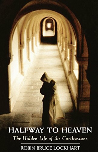 Halfway to Heaven: The Hidden Life of the Carthusians