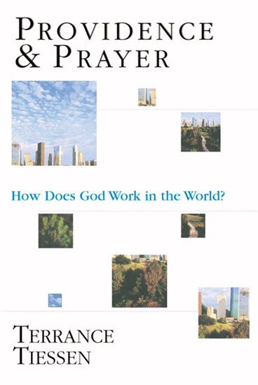 Providence & Prayer: How Does God Work in the World?
