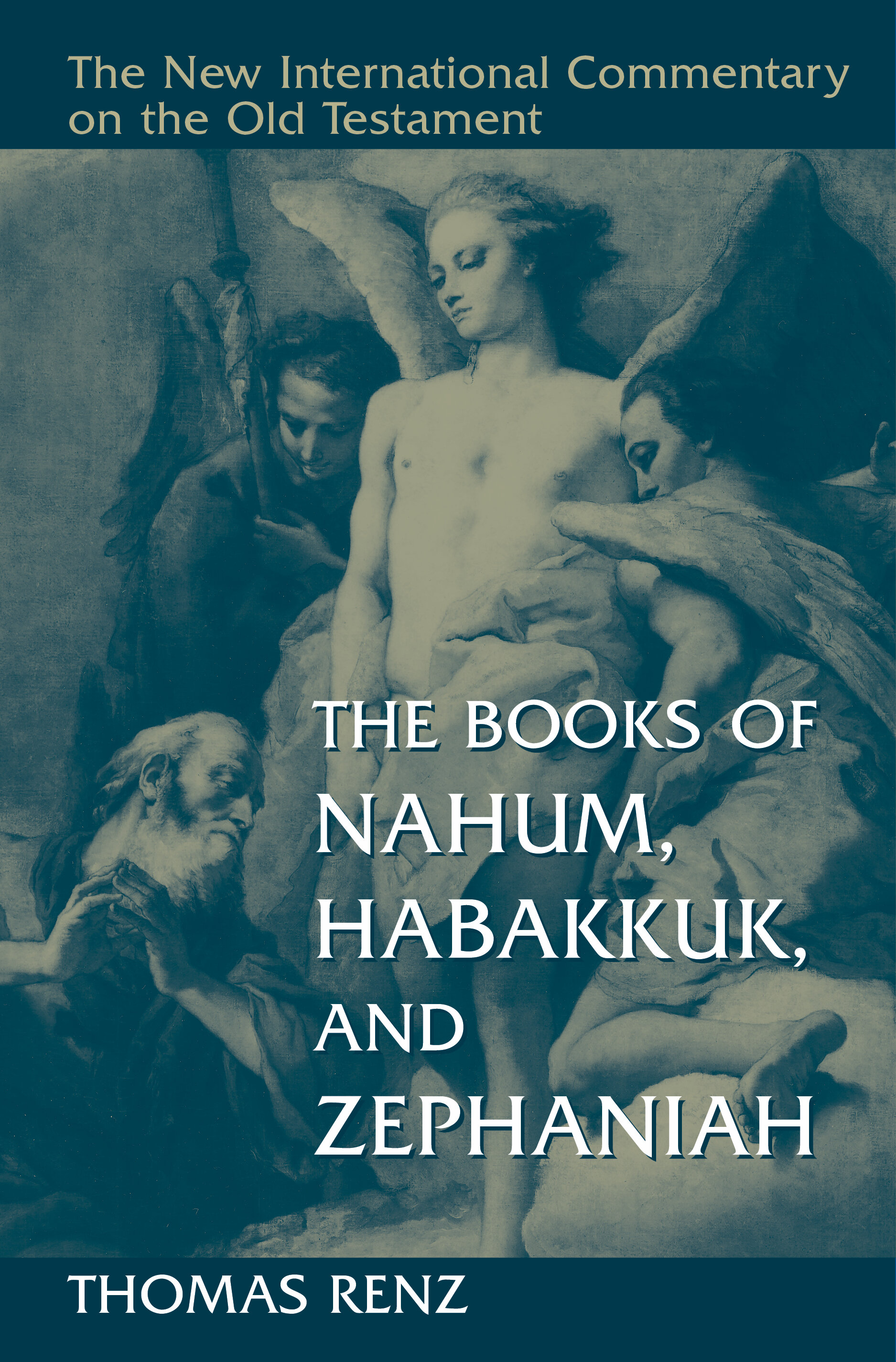 The Books of Nahum, Habakkuk, and Zephaniah (New International Commentary on the Old Testament | NICOT)