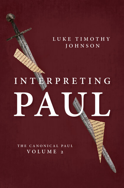 The Canonical Paul, vol. 2: Interpreting Paul