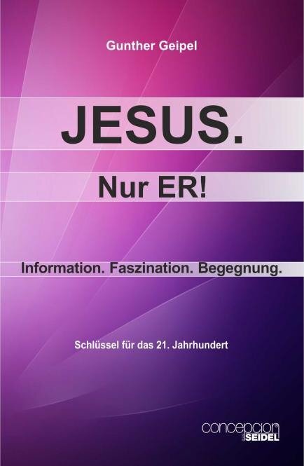 Jesus: Information, Faszination, Begegnung