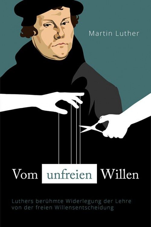 Vom unfreien Willen