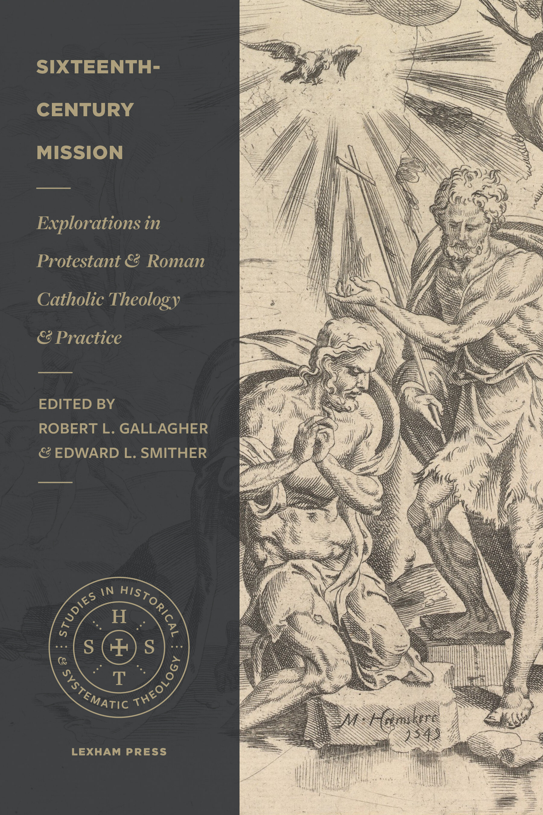 Sixteenth-Century Mission: Explorations in Protestant and Roman Catholic Theology and Practice