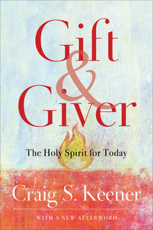Gift and Giver: The Holy Spirit for Today, rev. ed.