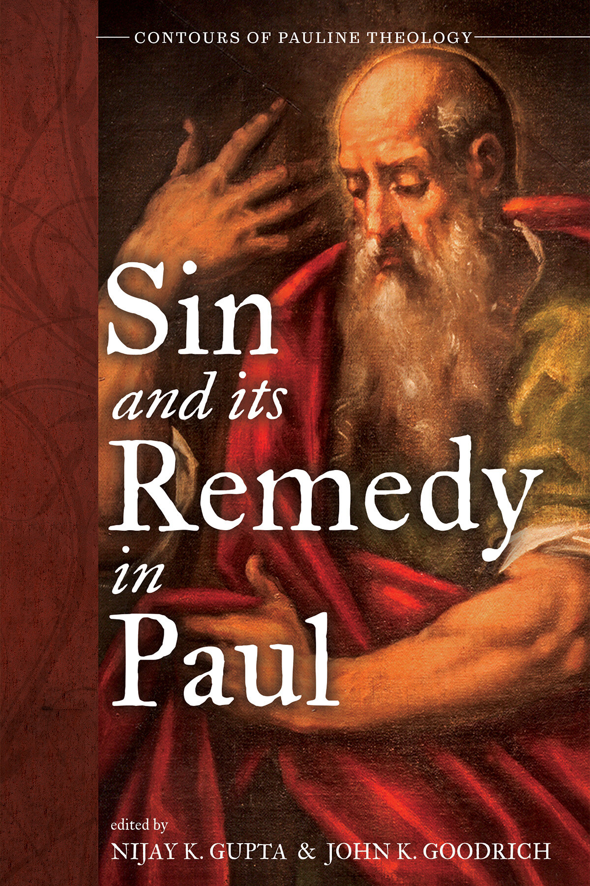 Sin and Its Remedy in Paul (Contours of Pauline Theology)