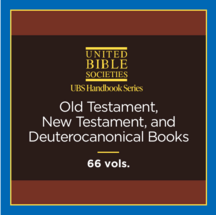 UBS Handbooks Series: Old Testament, New Testament, and Deuterocanonical Books (66 vols.)