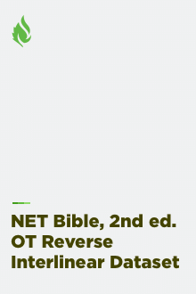 NET Bible, 2nd ed. OT Reverse Interlinear