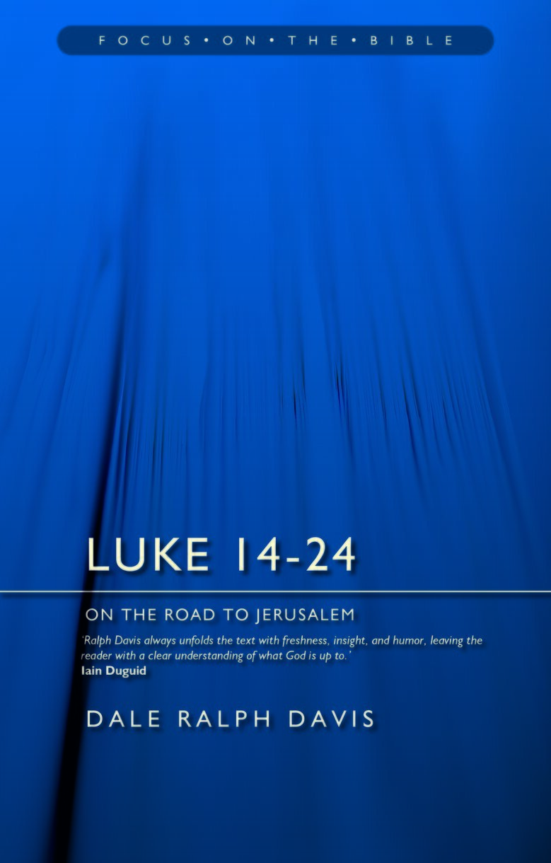 Luke 14–24: On the Road to Jerusalem (Focus on the Bible | FB)